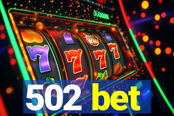 502 bet